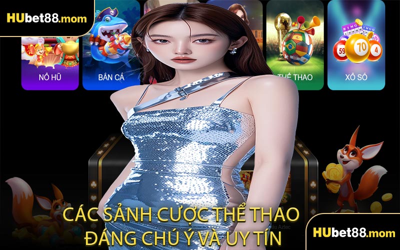Các Sảnh Cược Thể Thao Đáng Chú Ý Và Uy Tín