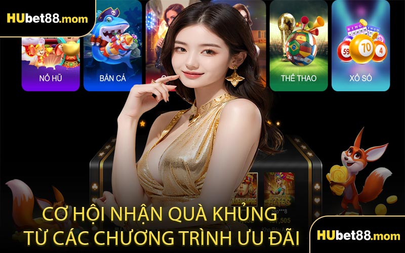 Cơ hội nhận quà khủng từ các chương trình ưu đãi đặc biệt