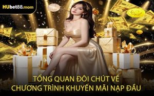 Tổng quan đôi chút về chương trình khuyến mãi nạp đầu