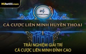 Trải nghiệm giải trí cá cược Liên Minh đỉnh cao