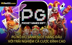 PG Nổ Hũ Sảnh Slot Hàng Đầu Với Trải Nghiệm Cá Cược Đỉnh Cao